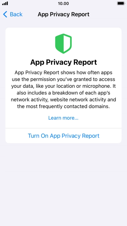Press Turn On App Privacy Report to turn on the function. Press Turn On App Privacy Report to turn on the function.