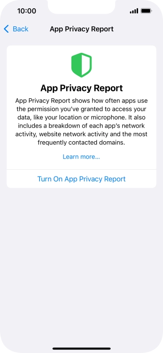 Press Turn On App Privacy Report to turn on the function. Press Turn On App Privacy Report to turn on the function.