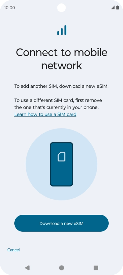 Press Download a new eSIM. Press Download a new eSIM.