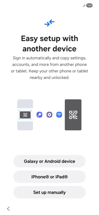 Press the required setting to transfer content from another device or press Set up manually.