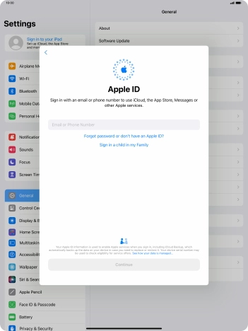 If you don t have an Apple ID, press Forgot password or don't have an Apple ID? and follow the instructions on the screen to create an Apple ID.