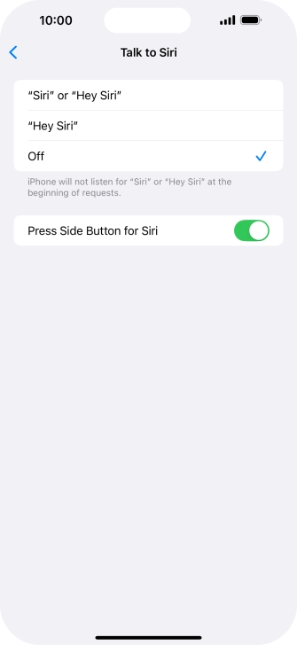 Press the required setting to turn the function on or off. If you turn on the function, you need to follow the instructions on the screen to set up Siri to recognise your voice. Press the required setting to turn the function on or off. If you turn on the function, you need to follow the instructions on the screen to set up Siri to recognise your voice.
