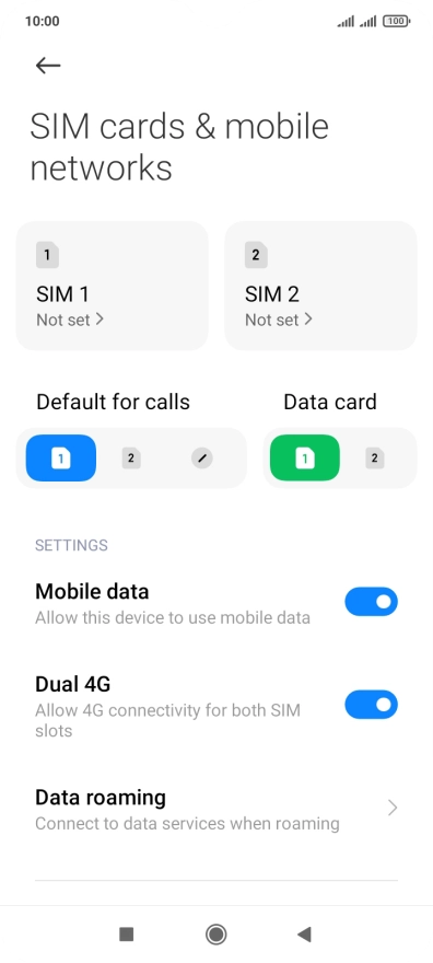 Press the required SIM. Press the required SIM.