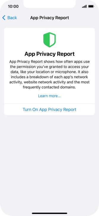 Press Turn On App Privacy Report to turn on the function. Press Turn On App Privacy Report to turn on the function.