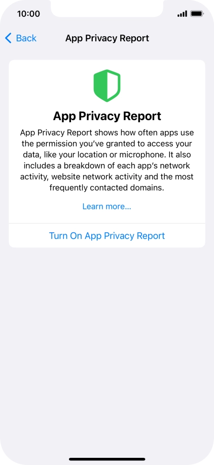 Press Turn On App Privacy Report to turn on the function. Press Turn On App Privacy Report to turn on the function.