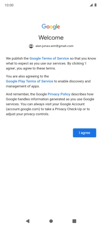 Press I agree and follow the instructions on the screen to select settings for your Google account.