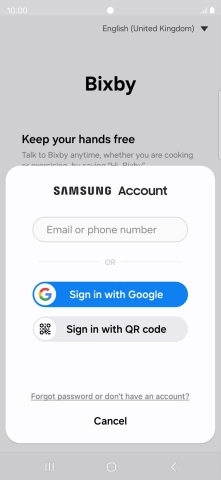 If you don't have a Samsung account, press Forgot password or don't have an account? and follow the instructions on the screen to create an account.