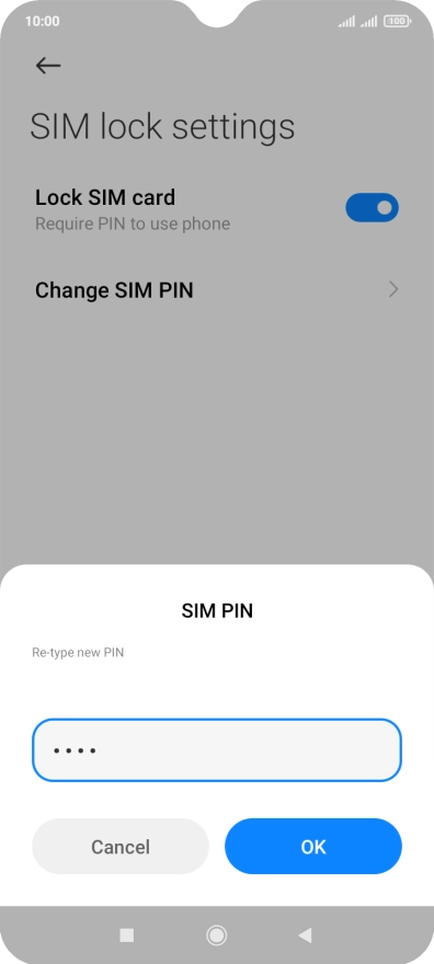 Key in the new PIN again and press OK. Key in the new PIN again and press OK.
