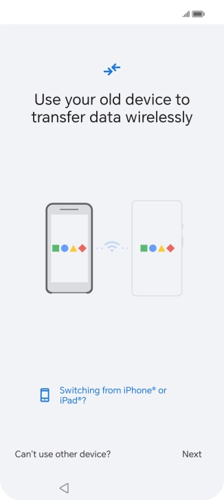 Follow the instructions on the screen to transfer the content from another phone and finish the activation of your phone.