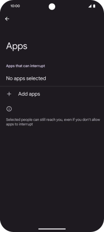 Press Add apps and follow the instructions on the screen to select which apps you would like to receive notifications from when Do Not Disturb is turned on.