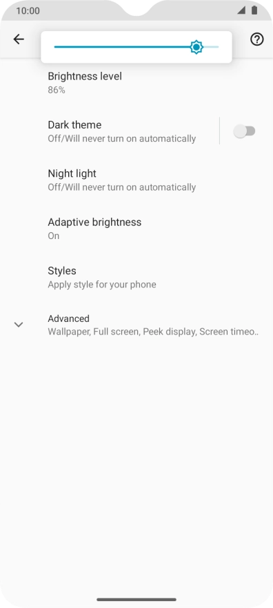 Drag the brightness indicator right or left to select the required brightness level.