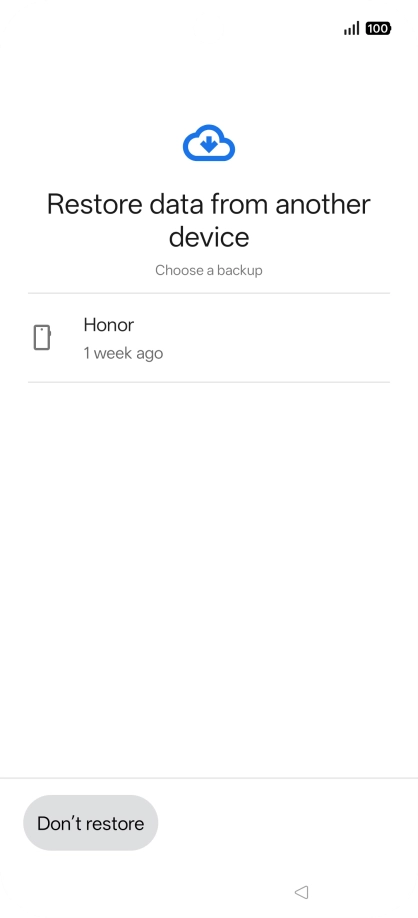 Press the required backup and your phone restores the content of the selected backup. Subsequently, follow the instructions on the screen to set up your phone and prepare it for use.