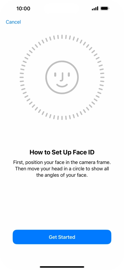 Press Get Started and follow the instructions on the screen to set up Face ID.