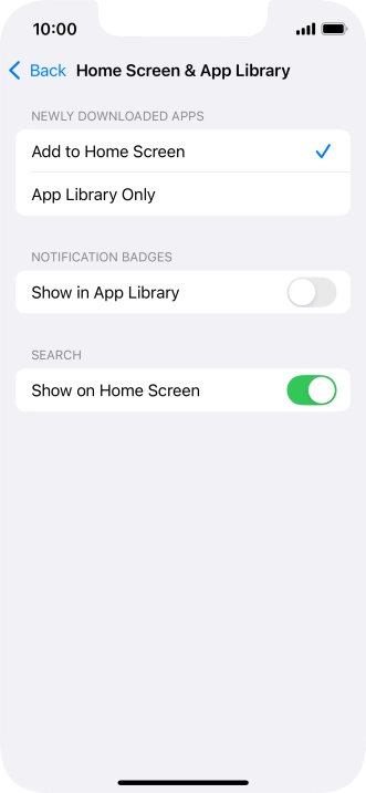 To add new downloaded apps to both the home screen and App Library, press Add to Home Screen.