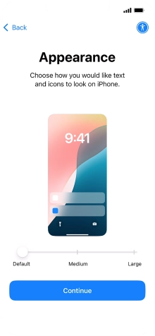 Select the required text and icon size on your phone and press Continue. Select the required text and icon size on your phone and press Continue.