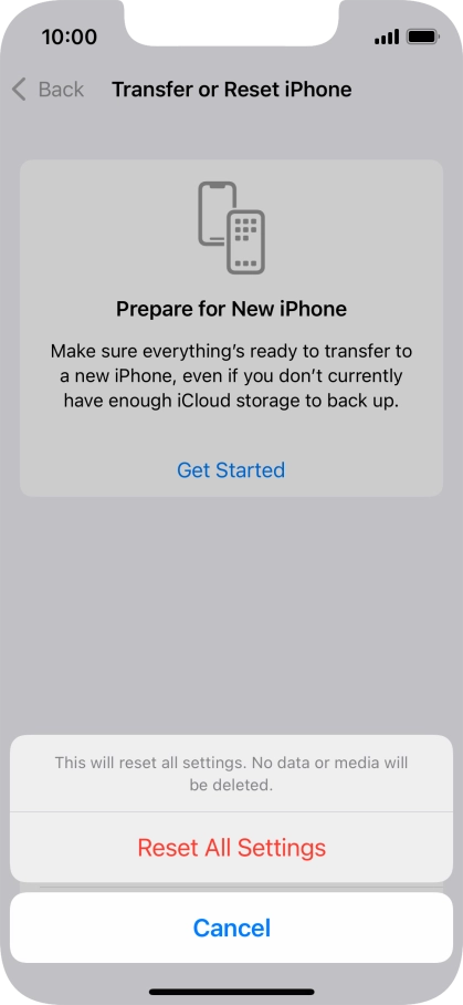 Press Reset All Settings. Wait a moment while the factory default settings are restored. Follow the instructions on the screen to set up your phone and prepare it for use.