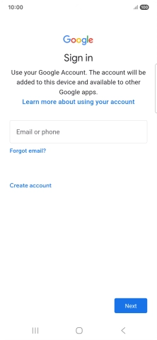 If you don't have a Google account, press Create account and follow the instructions on the screen to create an account.