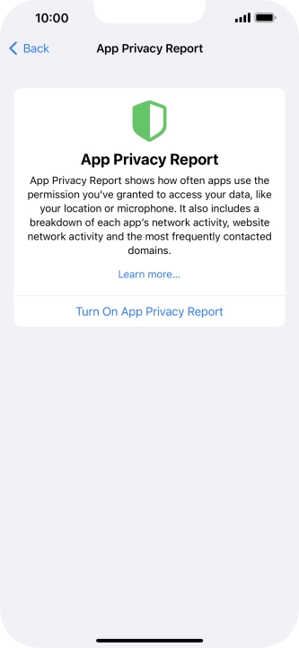 Press Turn On App Privacy Report to turn on the function. Press Turn On App Privacy Report to turn on the function.