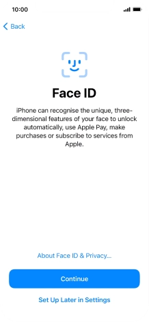 Follow the instructions on the screen to turn on use of Face ID or press Set Up Later in Settings.