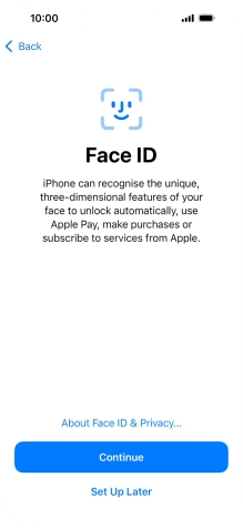 Follow the instructions on the screen to turn on use of Face ID or press Set Up Later.