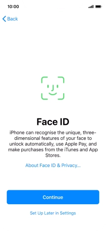 Follow the instructions on the screen to turn on use of Face ID or press Set Up Later in Settings.