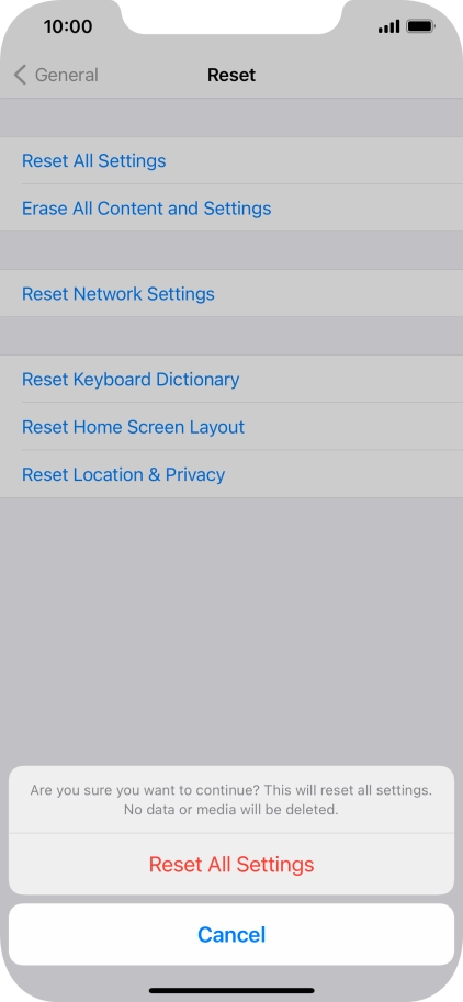 Press Reset All Settings. Wait a moment while the factory default settings are restored. Follow the instructions on the screen to set up your phone and prepare it for use.