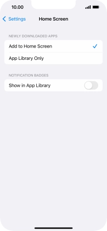 To add new downloaded apps to both the home screen and App Library, press Add to Home Screen.