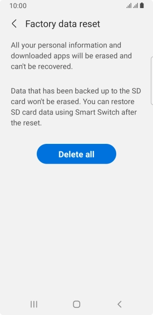 Press Delete all. Wait a moment while the factory default settings are restored. Follow the instructions on the screen to set up your phone and prepare it for use.