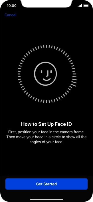 Press Get Started and follow the instructions on the screen to set up Face ID.