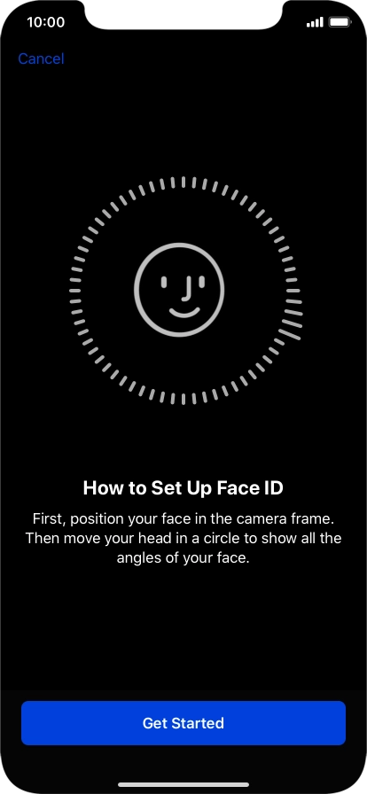 Press Get Started and follow the instructions on the screen to set up Face ID.