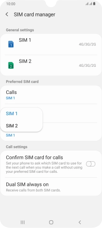 Press the required SIM. Press the required SIM.