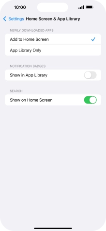 To add new downloaded apps to both the home screen and App Library, press Add to Home Screen.