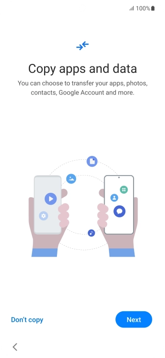 You can transfer the contents of another phone to your phone when it's activated for the first time and after a factory reset. When this screen is displayed, your phone is ready to transfer contents from another phone.