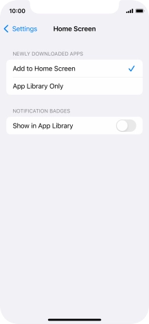 To add new downloaded apps to both the home screen and App Library, press Add to Home Screen.
