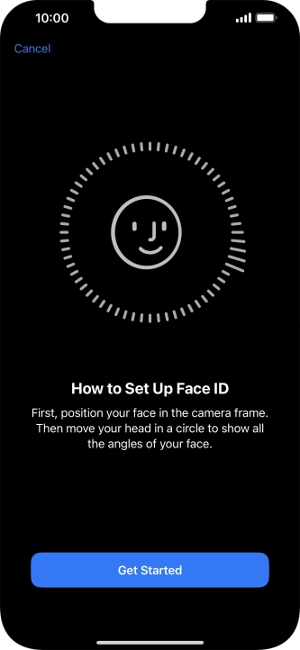 Press Get Started and follow the instructions on the screen to set up Face ID.