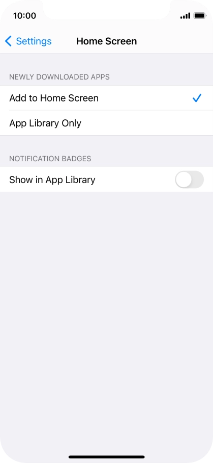 To add new downloaded apps to both the home screen and App Library, press Add to Home Screen.