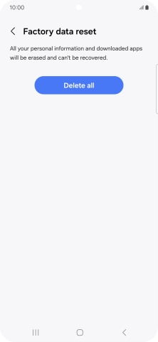 Press Delete all. Wait a moment while the factory default settings are restored. Follow the instructions on the screen to set up your phone and prepare it for use.