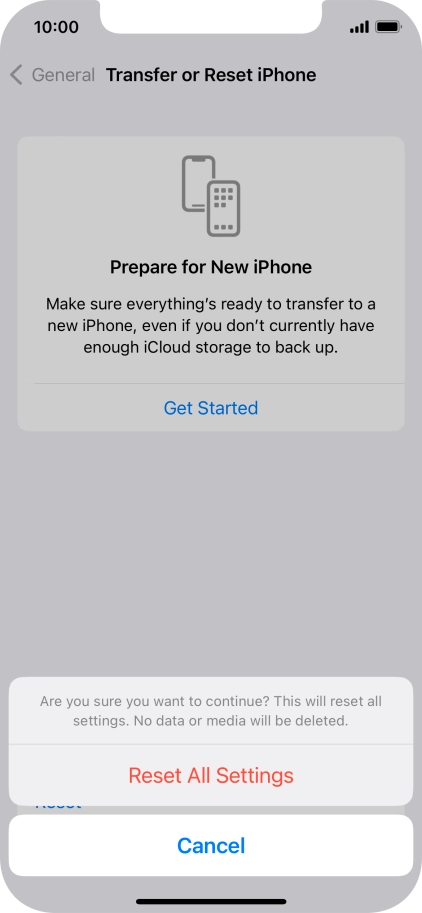Press Reset All Settings. Wait a moment while the factory default settings are restored. Follow the instructions on the screen to set up your phone and prepare it for use.