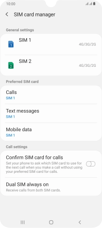 Press the required SIM. Press the required SIM.