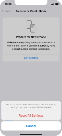 Press Reset All Settings. Wait a moment while the factory default settings are restored. Follow the instructions on the screen to set up your phone and prepare it for use.