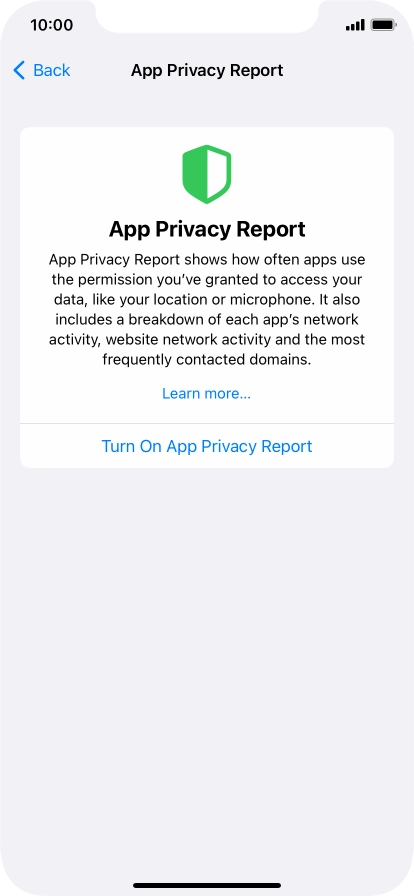 Press Turn On App Privacy Report to turn on the function. Press Turn On App Privacy Report to turn on the function.