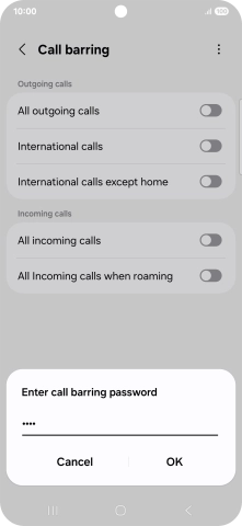 Key in your barring password and press OK. The default barring password is 0000.