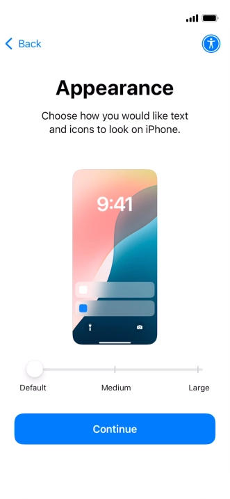 Select the required text and icon size on your phone and press Continue. Select the required text and icon size on your phone and press Continue.