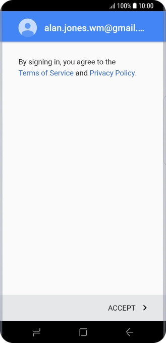 Press ACCEPT and follow the instructions on the screen to select settings for your Google account.