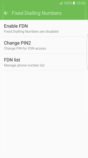 Press Enable FDN to turn on fixed dialling. Press Enable FDN to turn on fixed dialling.