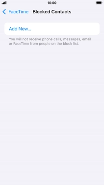 Press Add New... and follow the instructions on the screen to block a contact. Press Add New... and follow the instructions on the screen to block a contact.