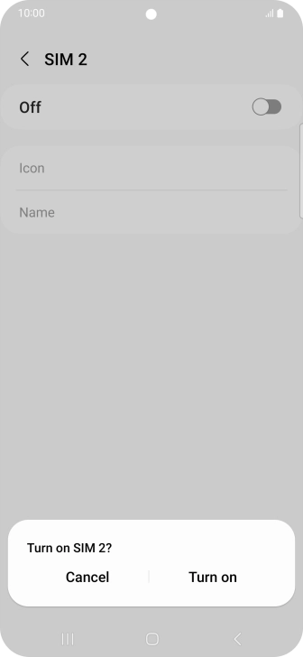 If you turn on use of the SIM, press Turn on.