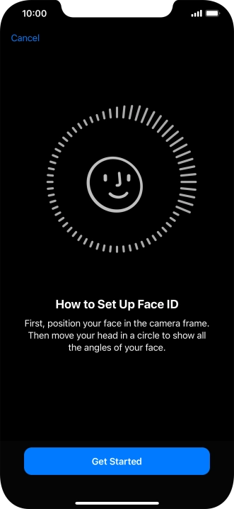 Press Get Started and follow the instructions on the screen to set up Face ID.