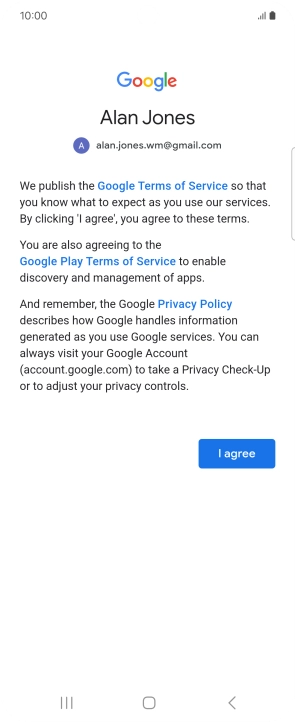 Press I agree and follow the instructions on the screen to select settings for your Google account.