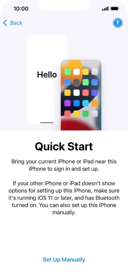 Follow the instructions on the screen to transfer content from another device running iOS 11 or later or press Set Up Manually.